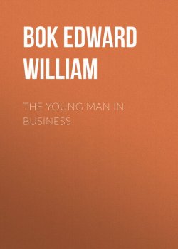 Книга "The Young Man in Business" – Edward Bok