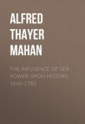 The Influence of Sea Power Upon History, 1660-1783 (Alfred Thayer Mahan)