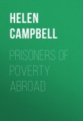 Prisoners of Poverty Abroad (Helen Campbell)