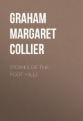 Stories of the Foot-hills (Margaret Graham)