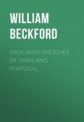 Italy; with sketches of Spain and Portugal (William Beckford)
