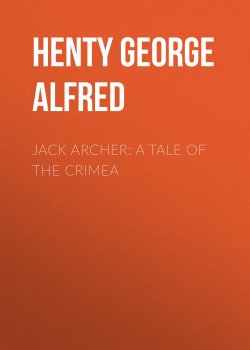 Книга "Jack Archer: A Tale of the Crimea" – George Henty