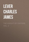 The Knight Of Gwynne, Vol. 2 (Charles Lever)