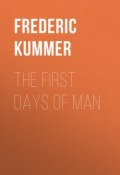 The First Days of Man (Frederic Kummer)