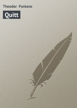 Книга "Quitt" – Теодор Фонтане, Theodor  Fontane