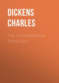 Книга "The Uncommercial Traveller" – Чарльз Диккенс