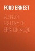 A Short History of English Music (Ernest Ford)