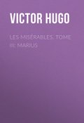 Les misérables. Tome III: Marius (Гюго Виктор , Гюго Виктор Мари)