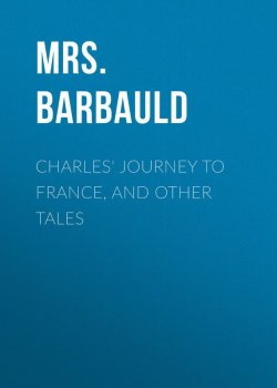 Книга "Charles' Journey to France, and Other Tales" – Mrs. Barbauld