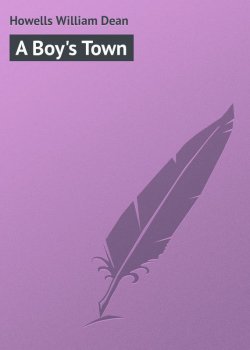 Книга "A Boy's Town" – William Howells