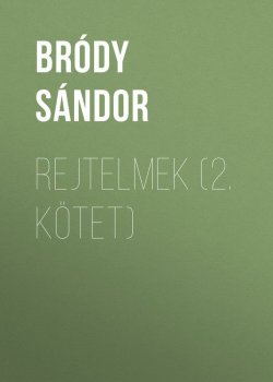 Книга "Rejtelmek (2. kötet)" – Sándor Bródy