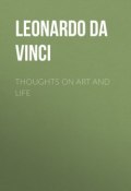 Thoughts on Art and Life (Leonardo da Vinci)