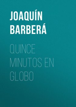 Книга "Quince minutos en globo" – Joaquín Barberá