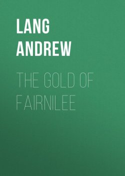 Книга "The Gold Of Fairnilee" – Andrew Lang