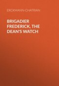 Brigadier Frederick, The Dean's Watch (Erckmann-Chatrian)
