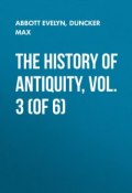 The History of Antiquity, Vol. 3 (of 6) (Evelyn Abbott, Max Duncker)