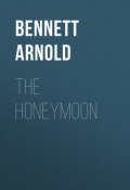 The Honeymoon (Arnold Bennett, Arnold  Bennett)