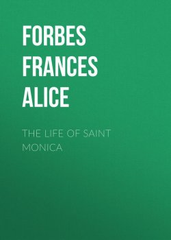 Книга "The Life of Saint Monica" – Frances Forbes