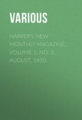 Harper's New Monthly Magazine, Volume 1, No. 3, August, 1850. (Various)
