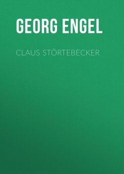 Книга "Claus Störtebecker" – Georg  Engel, Georg Engel