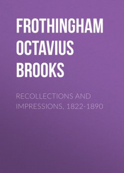 Книга "Recollections and Impressions, 1822-1890" – Octavius Frothingham