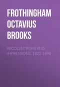 Recollections and Impressions, 1822-1890 (Octavius Frothingham)