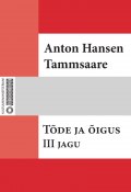 Tõde ja õigus. III jagu (Anton Hansen Tammsaare, Tammsaare Anton, Anton Hansen Tammsaare)