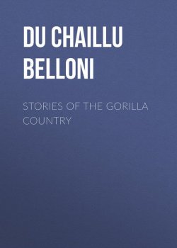 Книга "Stories of the Gorilla Country" – Paul Du Chaillu