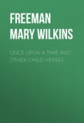 Once Upon a Time and Other Child-Verses (Mary Freeman)