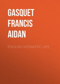 Книга "English Monastic Life" – Francis Gasquet