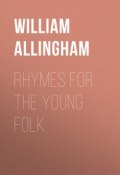 Rhymes for the Young Folk (William Allingham)