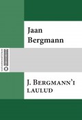 J. Bergmann'i laulud (Jaan Bergmann)
