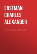 The Indian To-day (Charles Eastman)