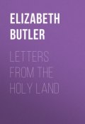 Letters from the Holy Land (Elizabeth Butler)