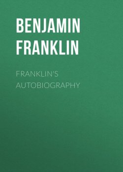 Книга "Franklin's Autobiography" – Бенджамин Франклин