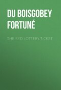 The Red Lottery Ticket (Fortuné Du Boisgobey)