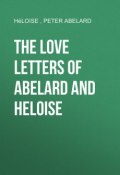 The love letters of Abelard and Heloise (Peter Abelard, Héloïse)