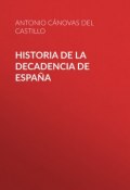 Historia de la decadencia de España (Antonio Cánovas del Castillo)