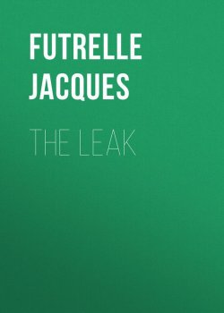 Книга "The Leak" – Jacques Futrelle
