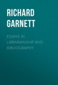 Essays in Librarianship and Bibliography (Richard Garnett)