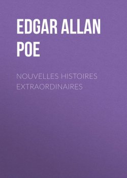 Книга "Nouvelles histoires extraordinaires" – Эдгар Аллан По, Эдгар Аллан По