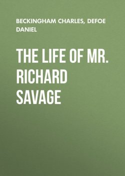 Книга "The Life of Mr. Richard Savage" – Даниэль Дефо, Charles Beckingham