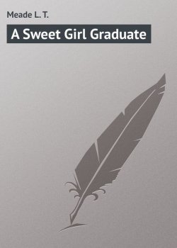Книга "A Sweet Girl Graduate" – L. Meade