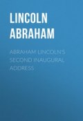 Abraham Lincoln's Second Inaugural Address (Abraham Lincoln)