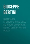 Dizionario storico-critico degli scrittori di musica e de' più celebri artisti, vol. 2 (Giuseppe Bertini)