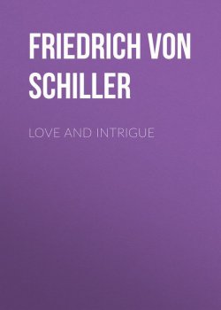 Книга "Love and Intrigue" – Фридрих Шиллер, Friedrich von Schiller