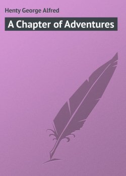 Книга "A Chapter of Adventures" – George Henty