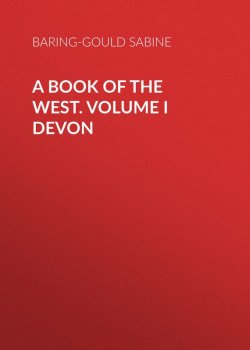 Книга "A Book of the West. Volume I Devon" – Sabine Baring-Gould