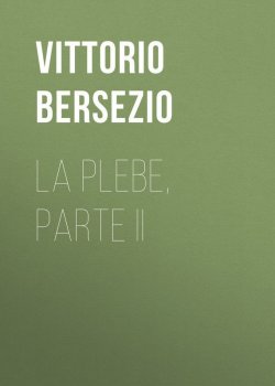 Книга "La plebe, parte II" – Vittorio Bersezio