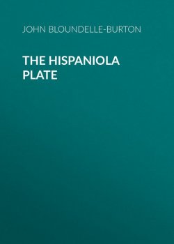 Книга "The Hispaniola Plate" – John Bloundelle-Burton